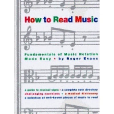 How to Read Music - by  Roger Evans (Paperback)