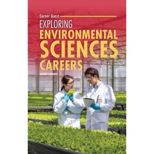 Exploring Environmental Sciences Careers - (Career Quest) by  Sherry Howard (Paperback) - 1 of 1