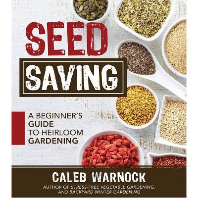 Seed Saving - by  Caleb Warnock (Paperback)