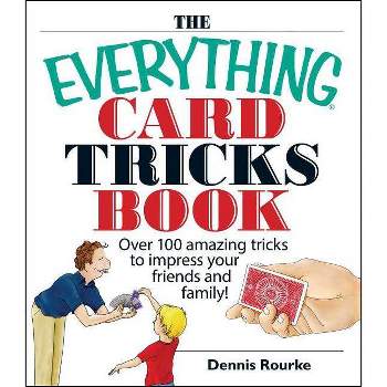 The Everything Card Tricks Book - (Everything(r)) by  Dennis Rourke (Paperback)
