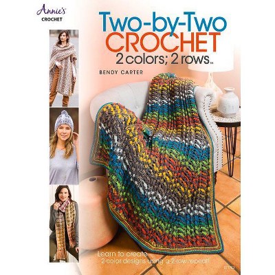 Two by Two Crochet - by  Bendy Carter (Paperback)