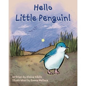 Hello Little Penguin! - by Elaine J Kiklis - 1 of 1