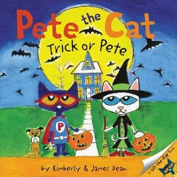 Pete the Cat: Trick or Pete - by James Dean (Paperback)