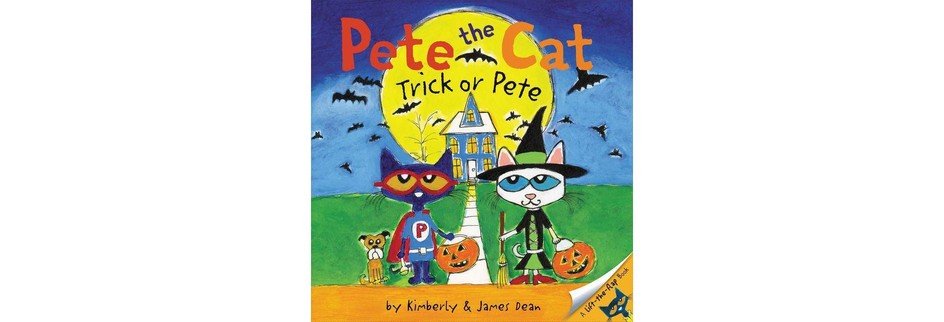 Pete the Cat: Trick or Pete - by James Dean (Paperback)