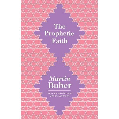 The Prophetic Faith - by  Martin Buber (Paperback)