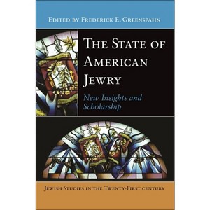 The State of American Jewry - (Jewish Studies in the Twenty-First Century) by Frederick E Greenspahn - 1 of 1