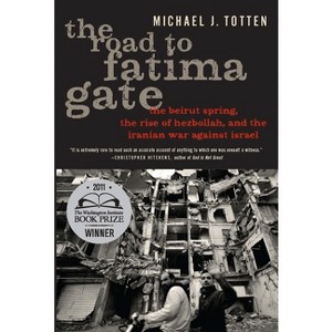 The Road to Fatima Gate - by  Michael J Totten (Paperback) - 1 of 1