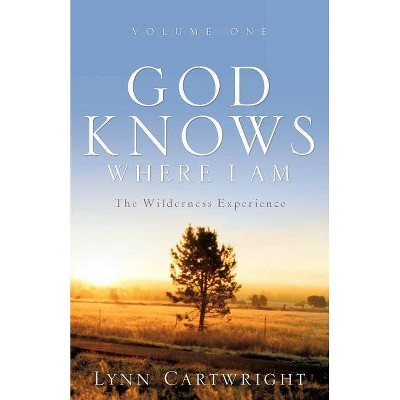 God Knows Where I Am - by  Lynn Cartwright (Paperback)