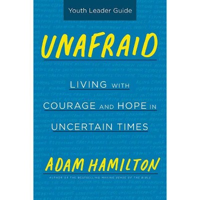  Unafraid Youth Leader Guide - by  Adam Hamilton (Paperback) 