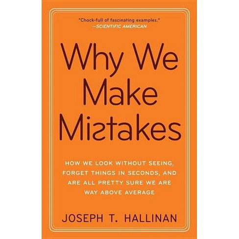 Why We Make Mistakes - By Joseph T Hallinan (paperback) : Target