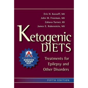 Ketogenic Diets - 5th Edition by  Eric Kossoff & John M Freeman & Zahava Turner & James E Rubenstein (Paperback) - 1 of 1