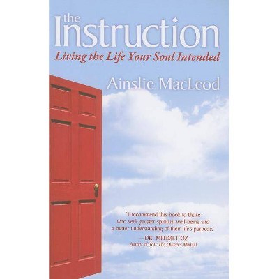 The Instruction - by  Ainslie MacLeod (Paperback)