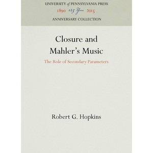 Closure and Mahler's Music - (Anniversary Collection) by  Robert G Hopkins (Hardcover) - 1 of 1