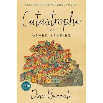Catastrophe - (Art of the Story) by  Dino Buzzati (Paperback)
