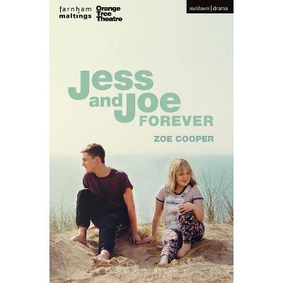 Jess and Joe Forever - (Modern Plays) 2nd Edition by  Zoe Cooper (Paperback)