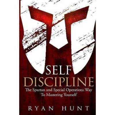 Self Discipline - by  Ryan Hunt (Paperback)