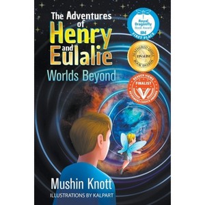 The Adventures of Henry and Eulalie - by  Mushin Knott (Paperback) - 1 of 1