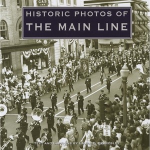 Historic Photos of the Main Line - (Hardcover) - 1 of 1