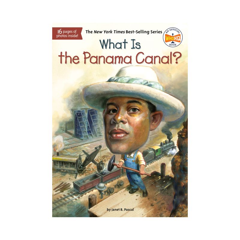 What Is the Panama Canal? - (What Was?) by  Janet B Pascal & Who Hq (Paperback), 1 of 2