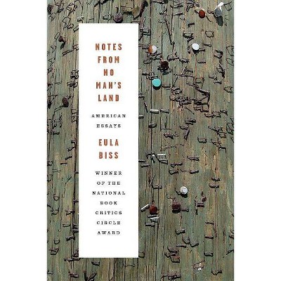 Notes from No Man's Land - by  Eula Biss (Paperback)