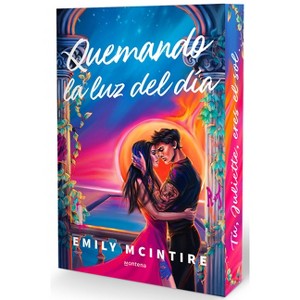 Quemando La Luz del Día / Burning the Daylight - by  Emily McIntire (Paperback) - 1 of 1