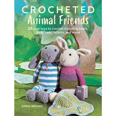 Crocheted Animal Friends - by  Emma Brown (Paperback)