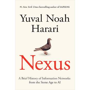 Nexus - by  Yuval Noah Harari (Hardcover)