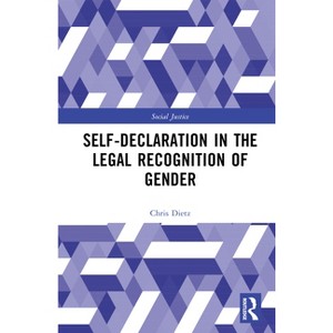 Self-Declaration in the Legal Recognition of Gender - (Social Justice) by Chris Dietz - 1 of 1