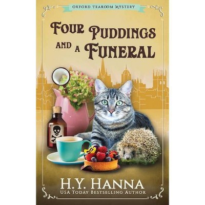 Four Puddings and a Funeral - (Oxford Tearoom Mysteries) by  H y Hanna (Paperback)