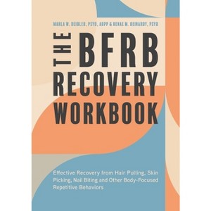 The Bfrb Recovery Workbook - by  Marla Deibler & Reinardy (Paperback) - 1 of 1