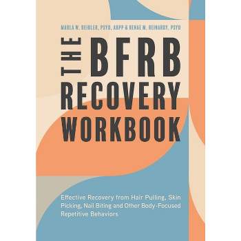 The Bfrb Recovery Workbook - by  Marla Deibler & Reinardy (Paperback)