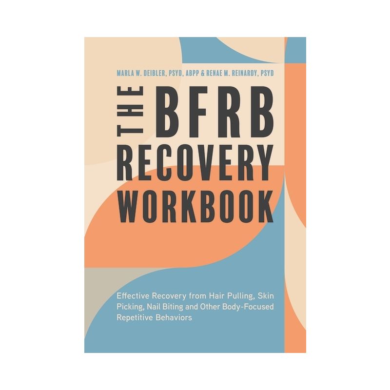 The Bfrb Recovery Workbook - by  Marla Deibler & Reinardy (Paperback), 1 of 2