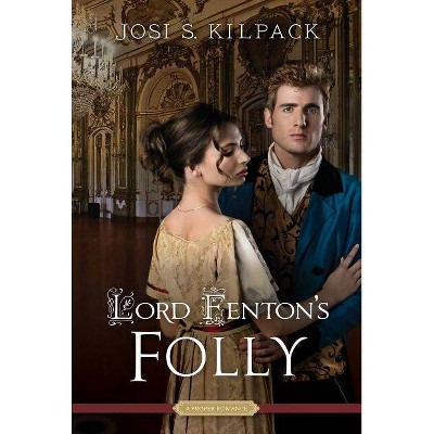  Lord Fenton's Folly - (Proper Romance) by  Josi S Kilpack (Paperback) 