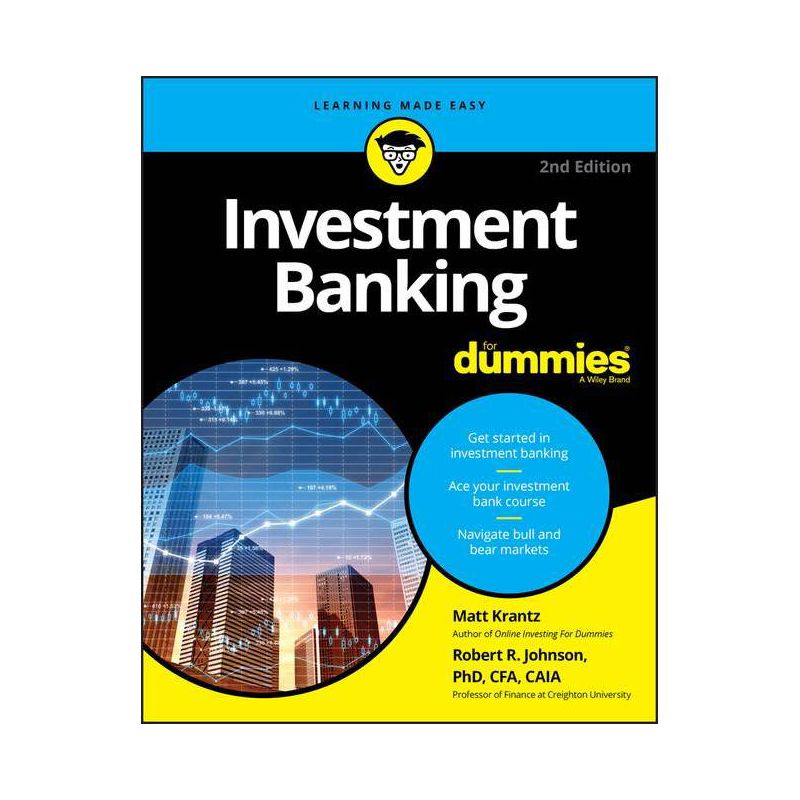Investment Banking for Dummies - (For Dummies) 2nd Edition by  Matthew Krantz & Robert R Johnson (Paperback), 1 of 2