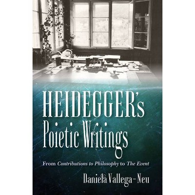 Heidegger's Poietic Writings - (Studies in Continental Thought) by  Daniela Vallega-Neu (Paperback)