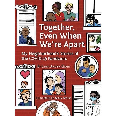 Together, Even When We're Apart - by  Linda Ahdieh Grant (Hardcover)