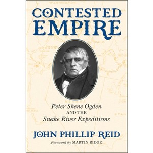 Contested Empire - by  John Phillip Reid (Paperback) - 1 of 1
