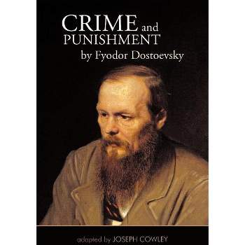 Crime and Punishment by Fyodor Dostoevsky - by  Joseph Cowley (Paperback)