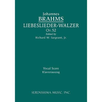 Liebeslieder-Walzer, Op.52 - by  Johannes Brahms (Paperback)