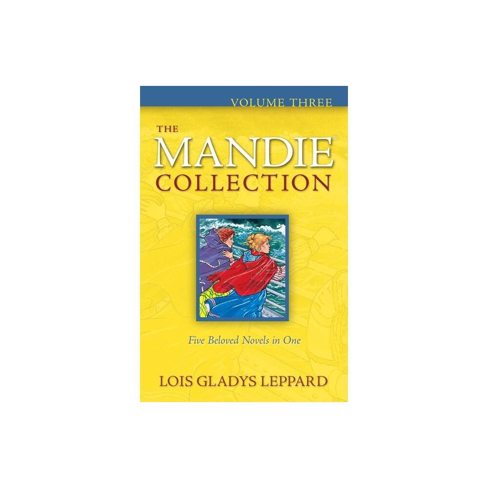 The Mandie Collection, Volume 3 - by Lois Gladys Leppard (Paperback)