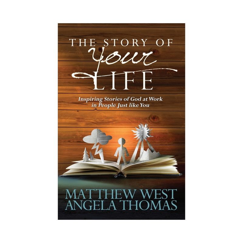 Story of Your Life - by  Matthew West & Angela Thomas (Paperback), 1 of 2