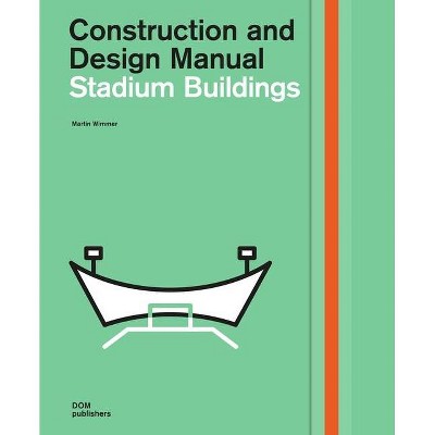 Stadium Buildings - by  Martin Wimmer (Hardcover)