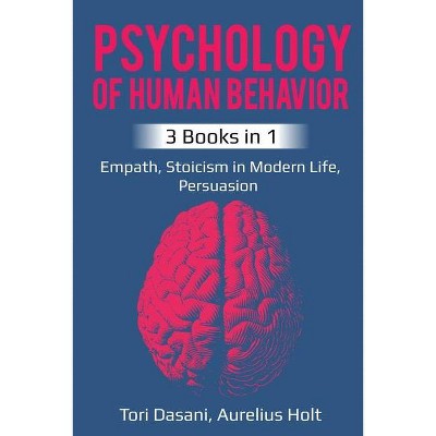Psychology of Human Behavior - by  Tori Dasani & Aureluis Holt (Paperback)