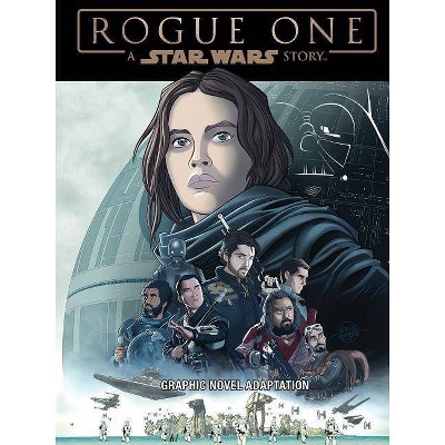 Star Wars: Rogue One Graphic Novel Adaptation - (Star Wars Movie Adaptations) by  Alessandro Ferrari (Paperback)