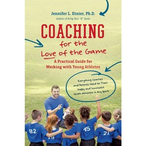 Coaching for the Love of the Game - by  Jennifer L Etnier (Paperback) - 1 of 1