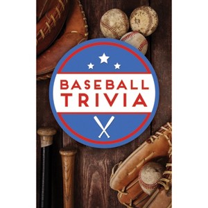 Baseball Trivia - by  Publications International Ltd (Paperback) - 1 of 1