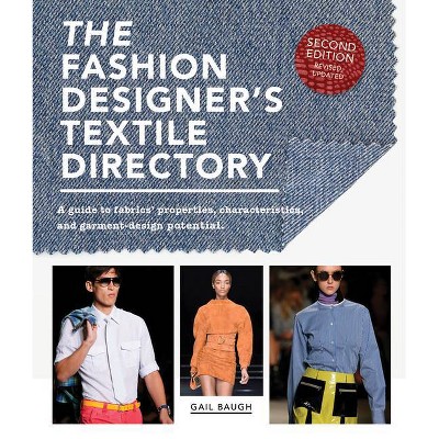 The Fashion Designer's Textile Directory - 2nd Edition by  Gail Baugh (Paperback)