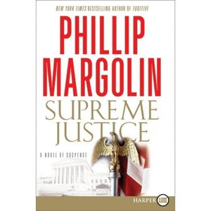 Supreme Justice - (Dana Cutler) Large Print by  Phillip Margolin (Paperback) - 1 of 1