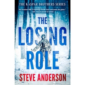 The Losing Role - (Kaspar Brothers) by  Steve Anderson (Paperback) - 1 of 1