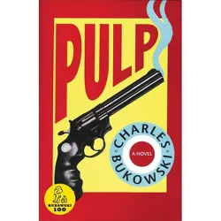 Pulp - by  Charles Bukowski (Paperback)